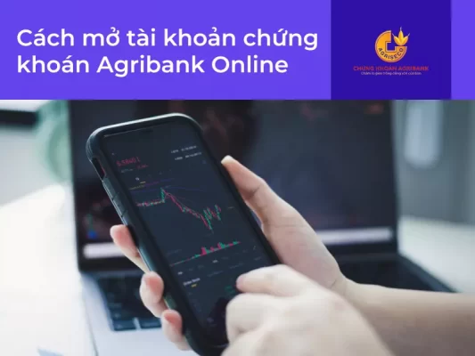 Cách mở tài khoản chứng khoán Agribank Agriseco