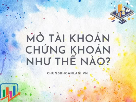 Cách Mở tài khoán như thế nào