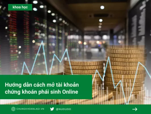 Hướng dẫn cách mở tài khoản chứng khoán phái sinh Online
