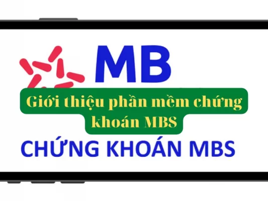 Giới thiệu phần mềm chứng khoán MBS