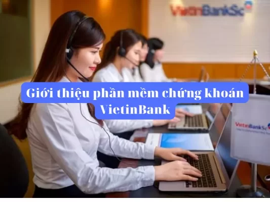 Giới thiệu phần mêm chứng khoán VietinBank