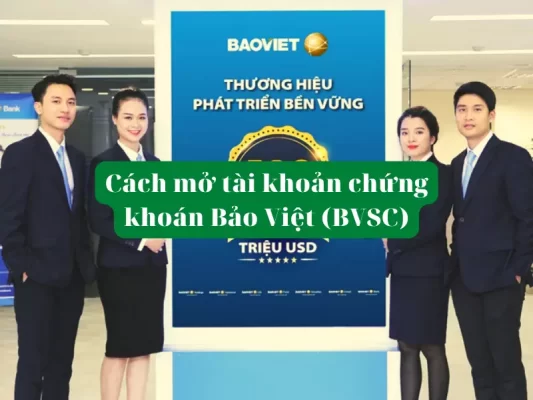 Hướng dẫn cách mở tài khoản chứng khoán Bảo Việt
