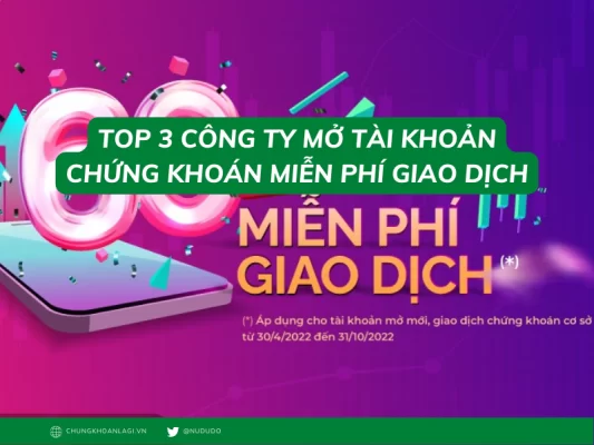 mở tài khoản chứng khoán miễn phí giao dịch hiện nay tại Việt Nam