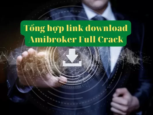 Tổng hợp các link download Amibroker Full Crack