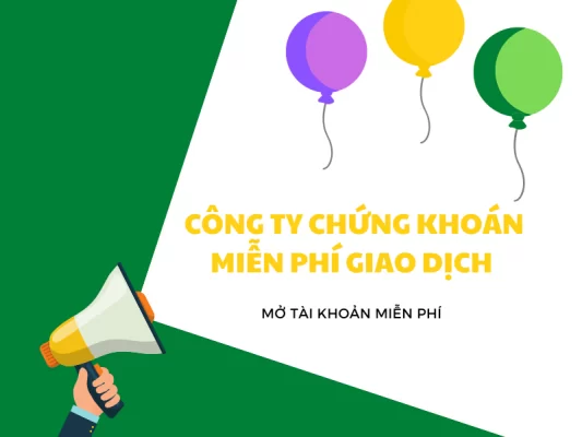 công ty chứng khoán nào miễn phí giao dịch trọn đời