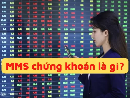 MMS chứng khoán là gì - Chức năng MMS