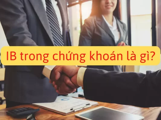 Nghề IB trong chứng khoán là gì