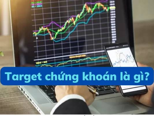 Target chứng khoán là gì - Sự tác động Target đến chứng khoán