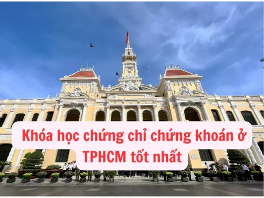 Khóa học chứng chỉ chứng khoán ở TPHCM