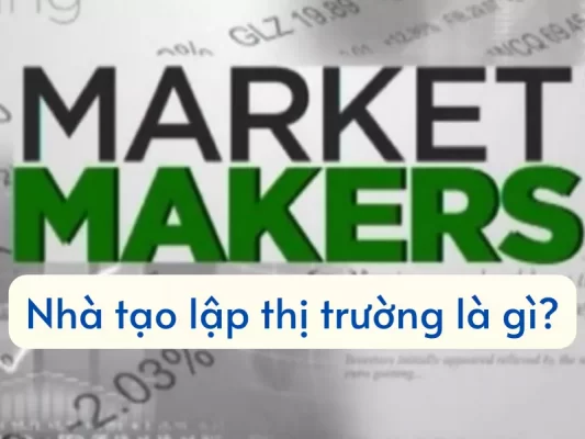 Nhà tạo lập thị trường là ai, Đặc điểm, vai trò của nhà tạo lập thị trường