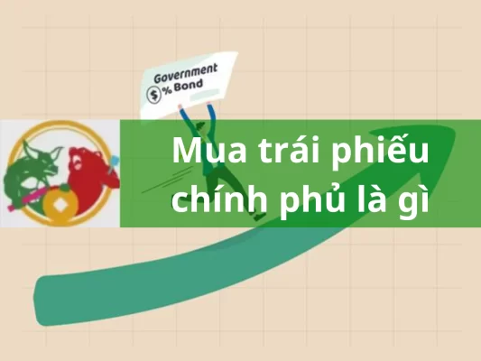 Mua trái phiếu chính phủ là gì