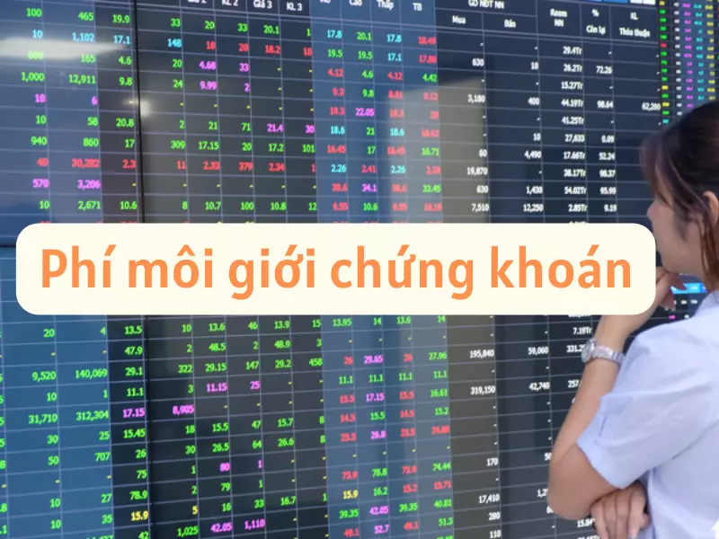 [2 Tips] Phí môi giới chứng khoán so sánh phí giao dịch