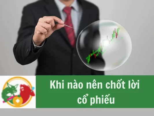 Chốt lời cổ phiếu là gì, Khi nào nên chốt lời cổ phiếu trong đầu tư chứng khoán