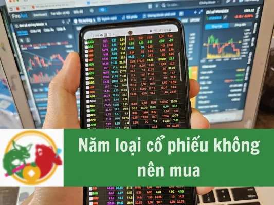 Năm loại cổ phiếu không nên mua