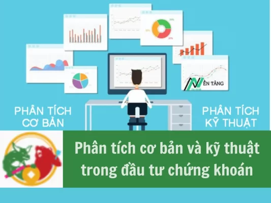 Phân tích cơ bản và kỹ thuật trong đầu tư chứng khoán