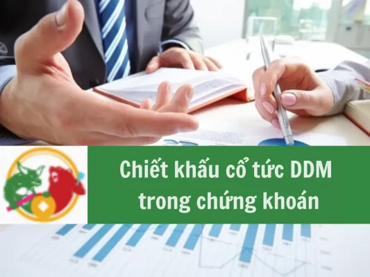 Chiết khẩu cổ tức DDM, định giá cổ phiếu theo chiết khấu cổ tức DDM, Mô hình chiết khấu cổ tức DDM