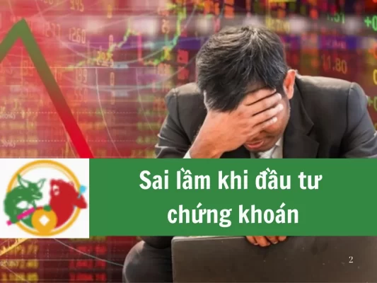 Top 10 sai lầm khi đầu tư chứng khoán nhà đầu tư cần biết