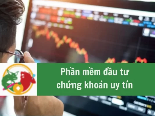 Top 3 phần mềm đầu tư chứng khoán uy tín tốt nhất trên thị trường