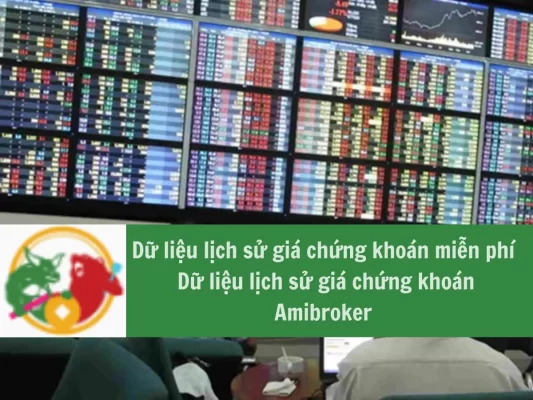 Dữ liệu lịch sử giá chứng khoán miễn phí và dữ liệu lịch sử giá chứng khoán cho Amibroker tốt nhất