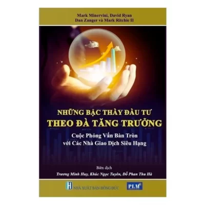 Sách chứng khoán của Mark Minernivi - Những Bậc Thầy Đầu Tư Theo Đà Tăng Trưởng