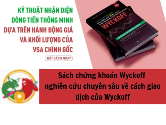 Sách chứng khoán Wyckoff cùng với nghiên cứu chuyên sâu về cách giao dịch của Wyckoff