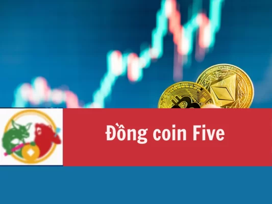 Đồng coin five là gì Five Coin hoạt động như thế nào
