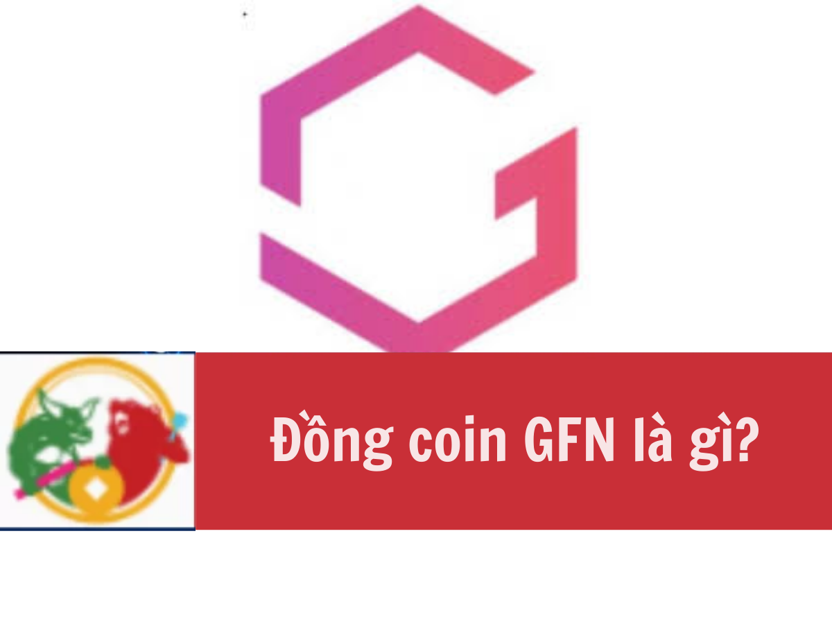 Đồng coin GFN là gì Cách thức hoạt động và tiềm năng thị trường