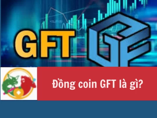 Đồng coin GFT là gì Thông tin chi tiết cho người mới