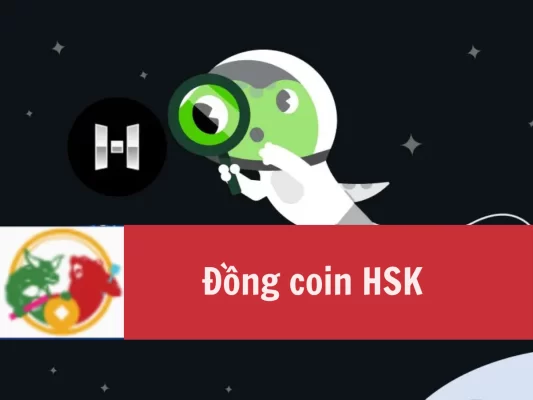 Đồng coin HSK và Cách Mua HSK Coin An Toàn, Hiệu Quả