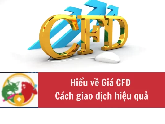 Hiểu về Giá CFD cơ chế xác định và cách giao dịch hiệu quả