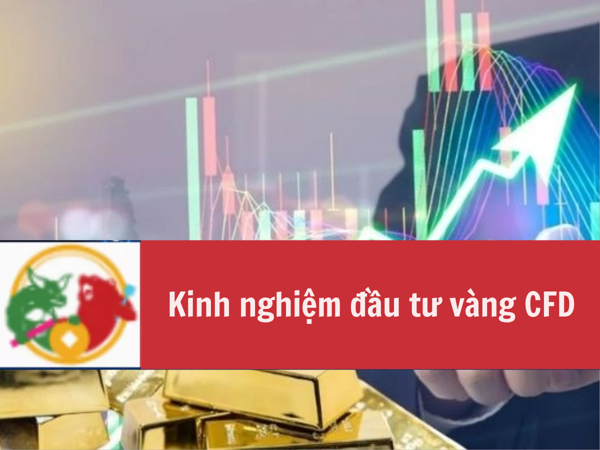 Kinh nghiệm đầu tư vàng CFD và Sai Lầm cần tránh